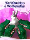 The White Hare and the Crocodiles
